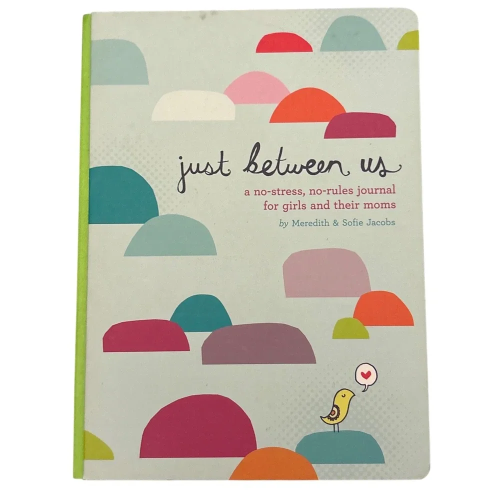 Just Between Us‎ Journal: No Stress, No Rules, Girls and Moms Daughter Mother